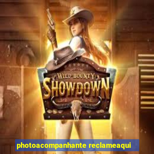 photoacompanhante reclameaqui